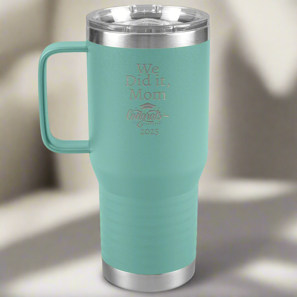 We Did it, Mom | 20oz Travel Tumbler Graduation Gift