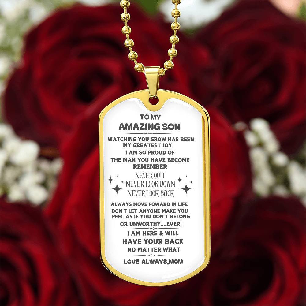 MY Amazing Son I Will Always Be Here Mom-Dog Tag