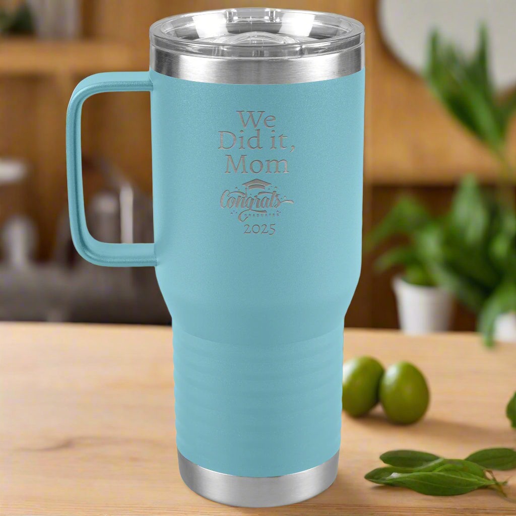 We Did it, Mom | 20oz Travel Tumbler Graduation Gift