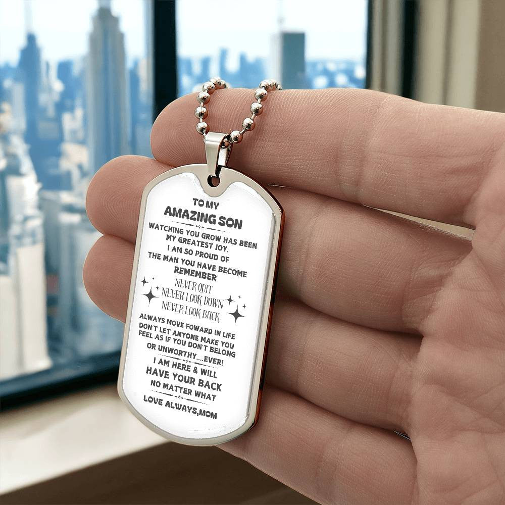 MY Amazing Son I Will Always Be Here Mom-Dog Tag