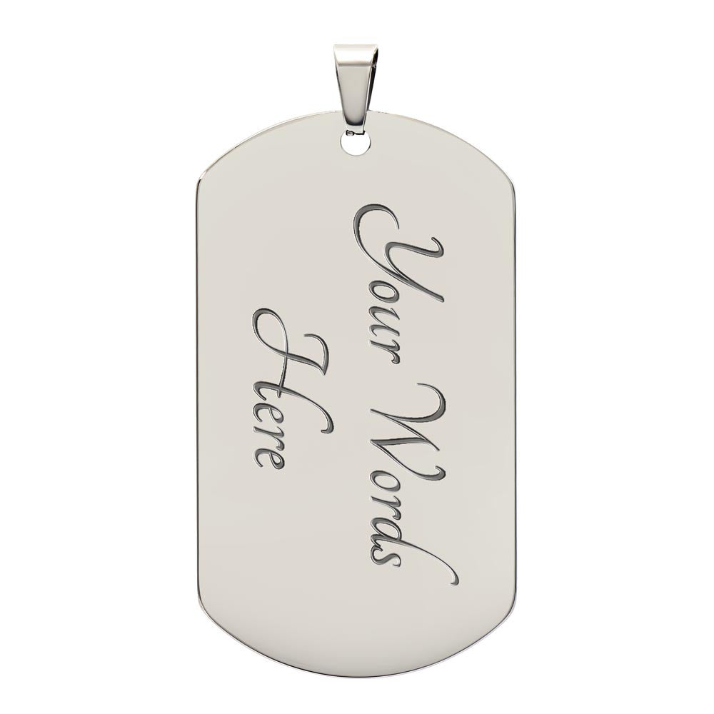 I Will Always Love You Son-Dog Tag