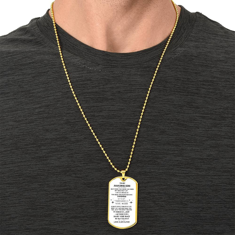 MY Amazing Son I Will Always Be Here Mom-Dog Tag