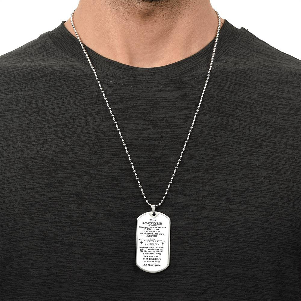 MY Amazing Son I Will Always Be Here Mom-Dog Tag