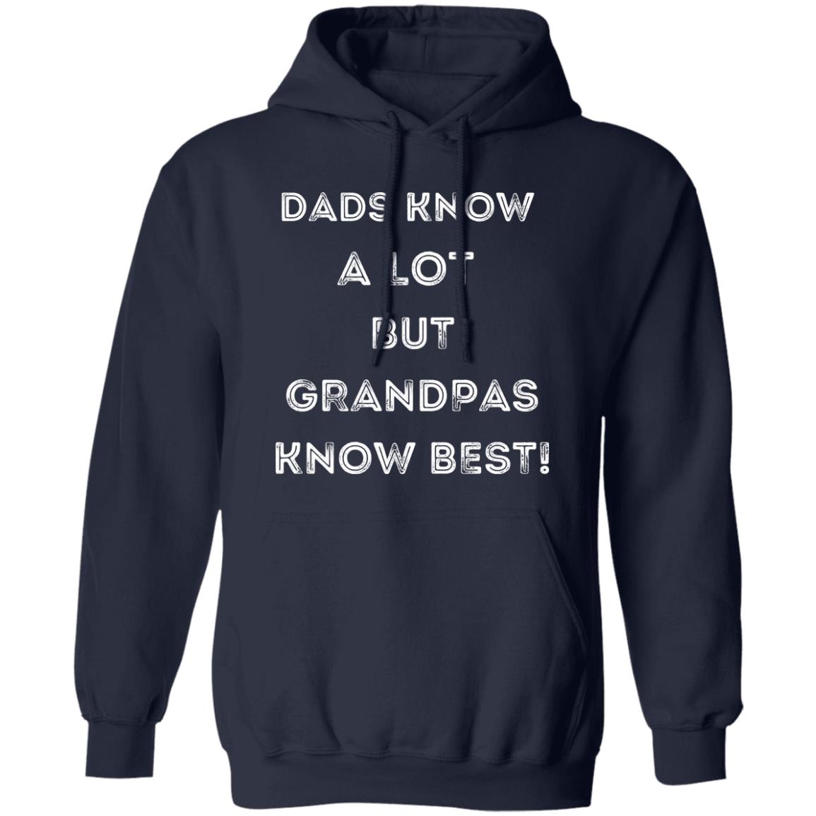 GRANDPA KNOWS BEST HOODIE OR SWEATSHIRT