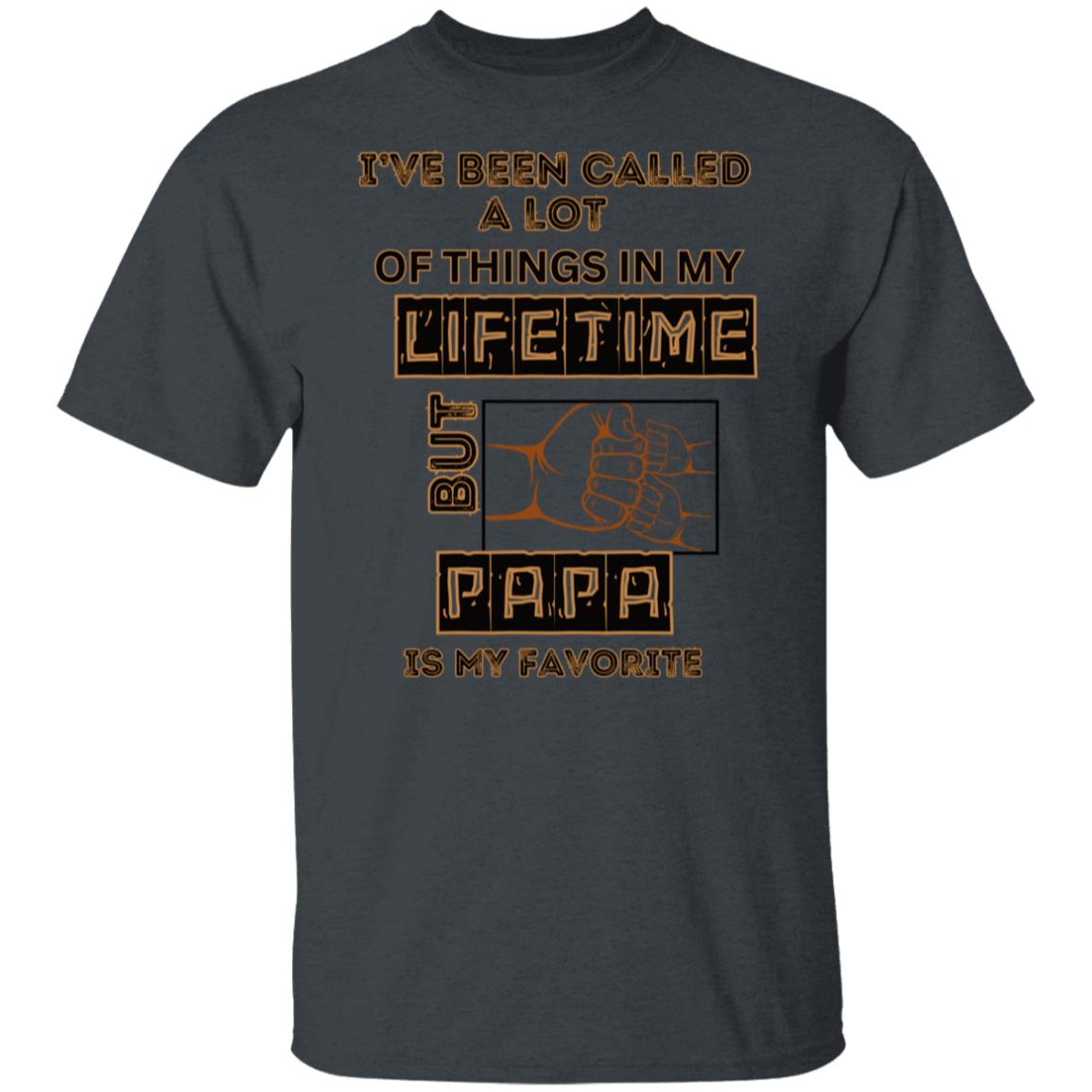 Papa Is My FavoriteT-Shirt