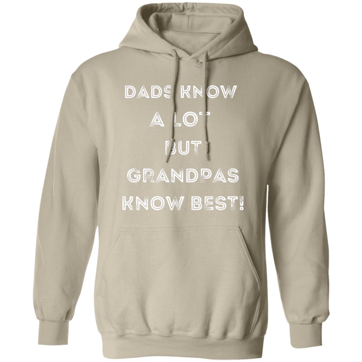 GRANDPA KNOWS BEST HOODIE OR SWEATSHIRT