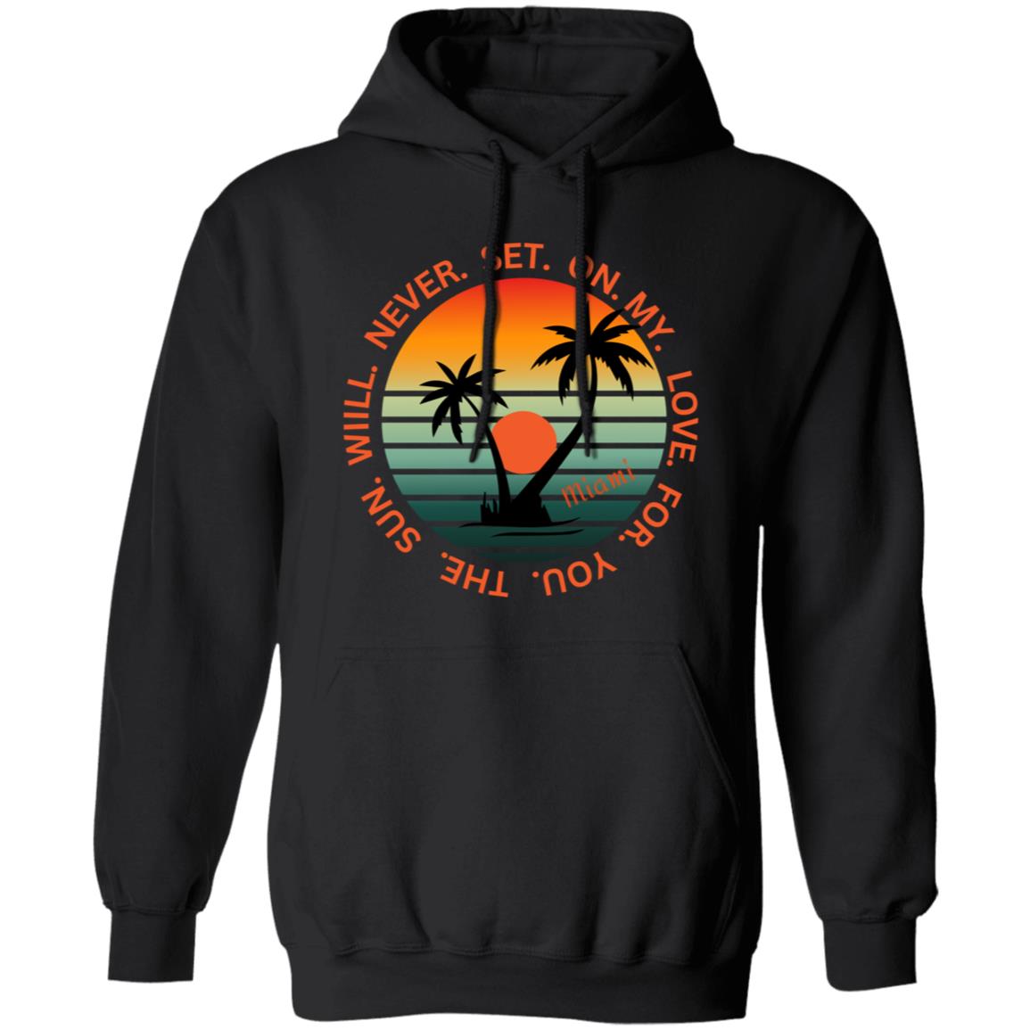 Personalized Unisex THE SUN WILL NEVER SET ON MY LOVE Pullover Hoodie