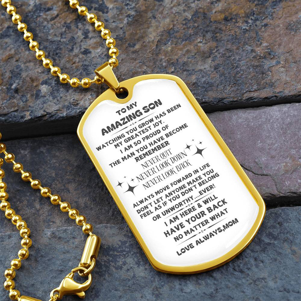 MY Amazing Son I Will Always Be Here Mom-Dog Tag