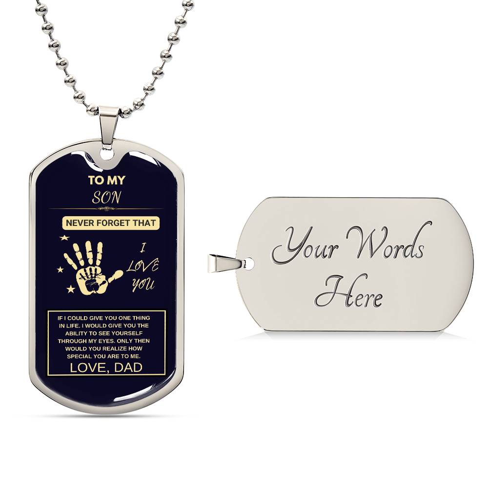 TO MY SON. I LOVE YOU DOG TAGS