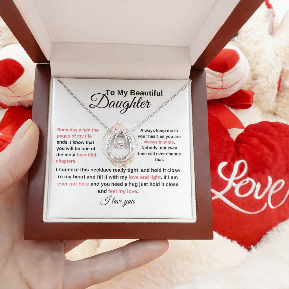 TO MY BEAUTIFUL DAUGHTER-LUCKY IN LOVE NECKLACE