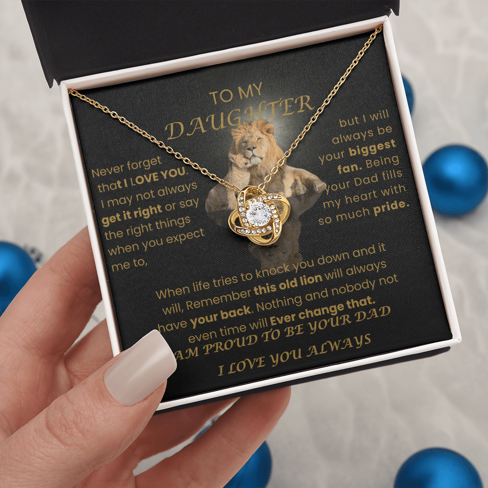 TO MY DAUGHTER THIS OLD LION ALWAYS HAVE YOUR BACK | LOVE KNOT NECKLACE
