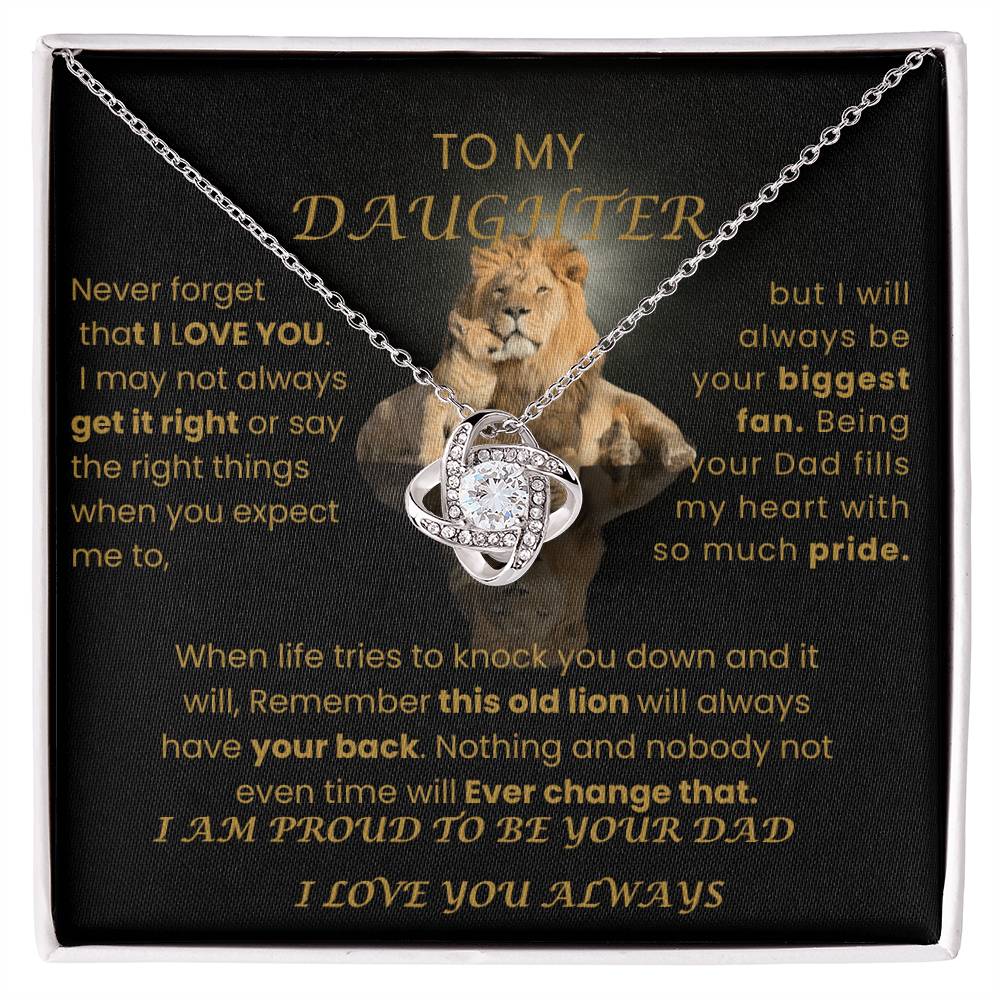 TO MY DAUGHTER THIS OLD LION ALWAYS HAVE YOUR BACK | LOVE KNOT NECKLACE