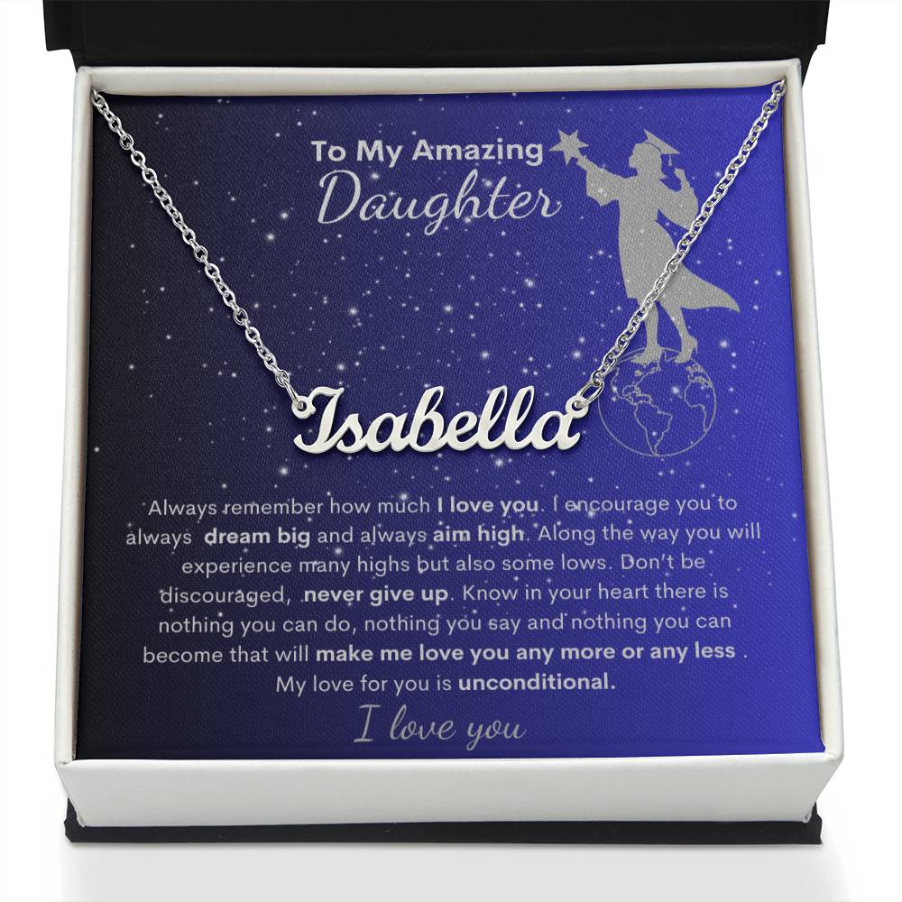 Personalized Name Necklace- To My Amazing Daughter Dream Big