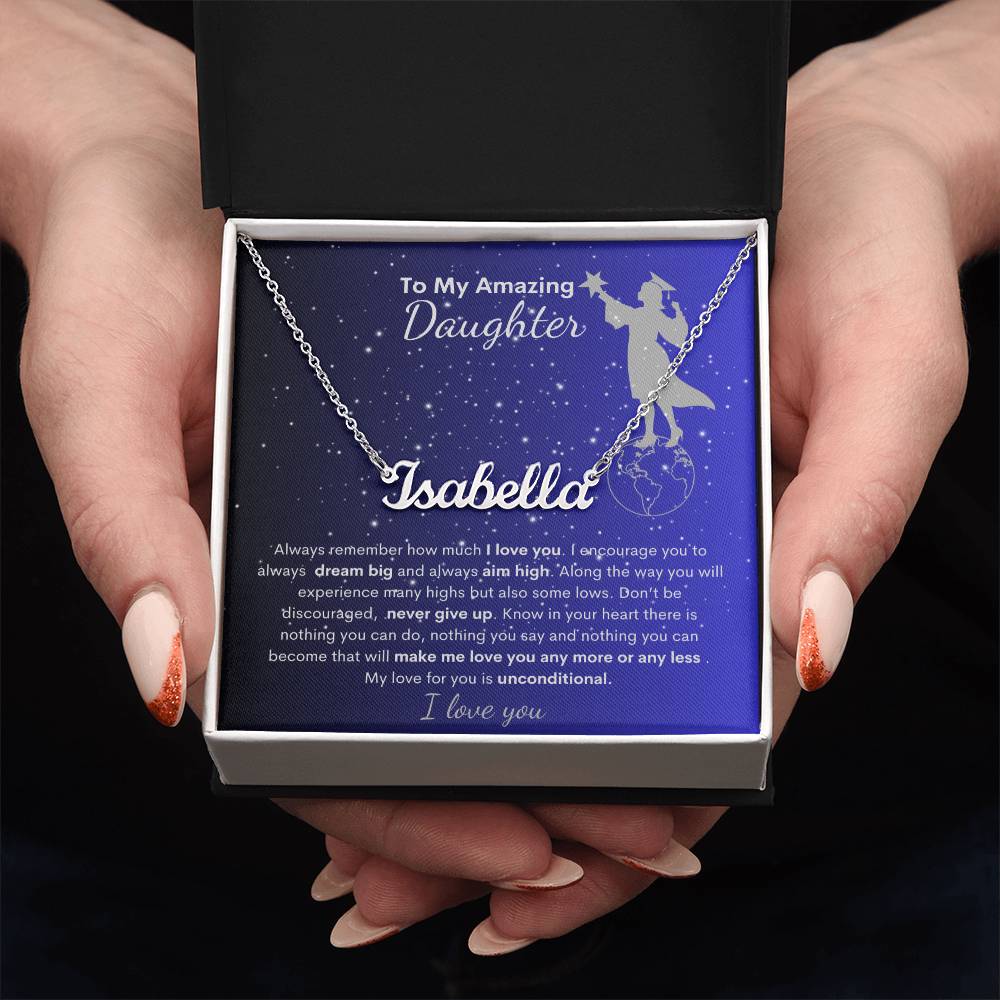 Personalized Name Necklace- To My Amazing Daughter Dream Big