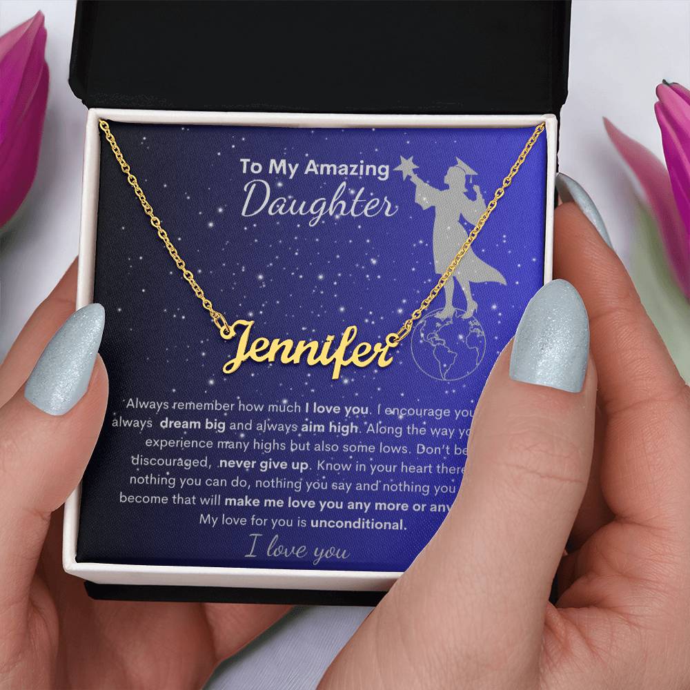 Personalized Name Necklace- To My Amazing Daughter Dream Big