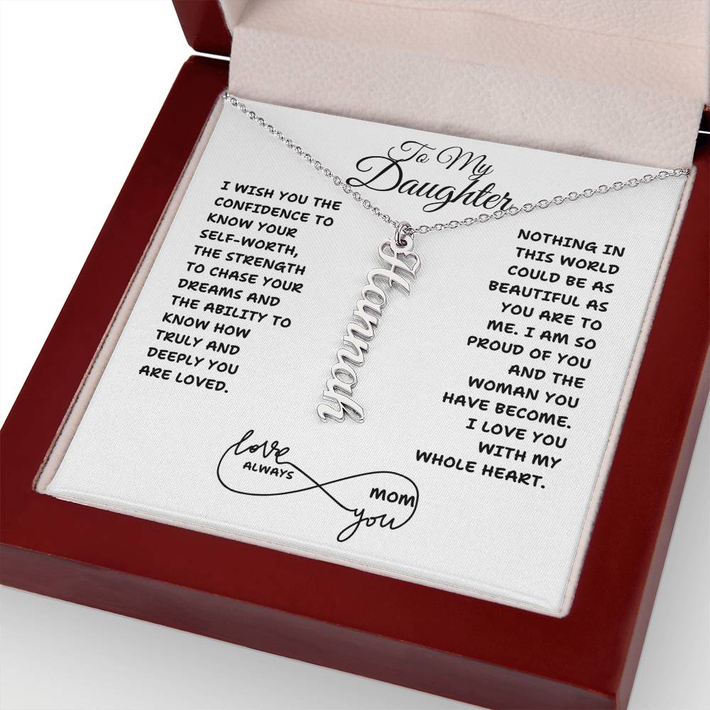 PERSONALIZED TO MY DAUGHTER I LOVE YOU WITH MY WHOLE HEART