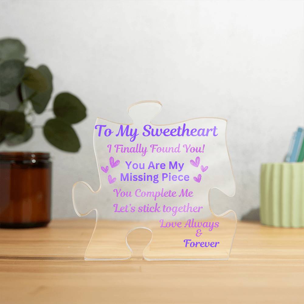To My Missing Piece Acrylic Plaque