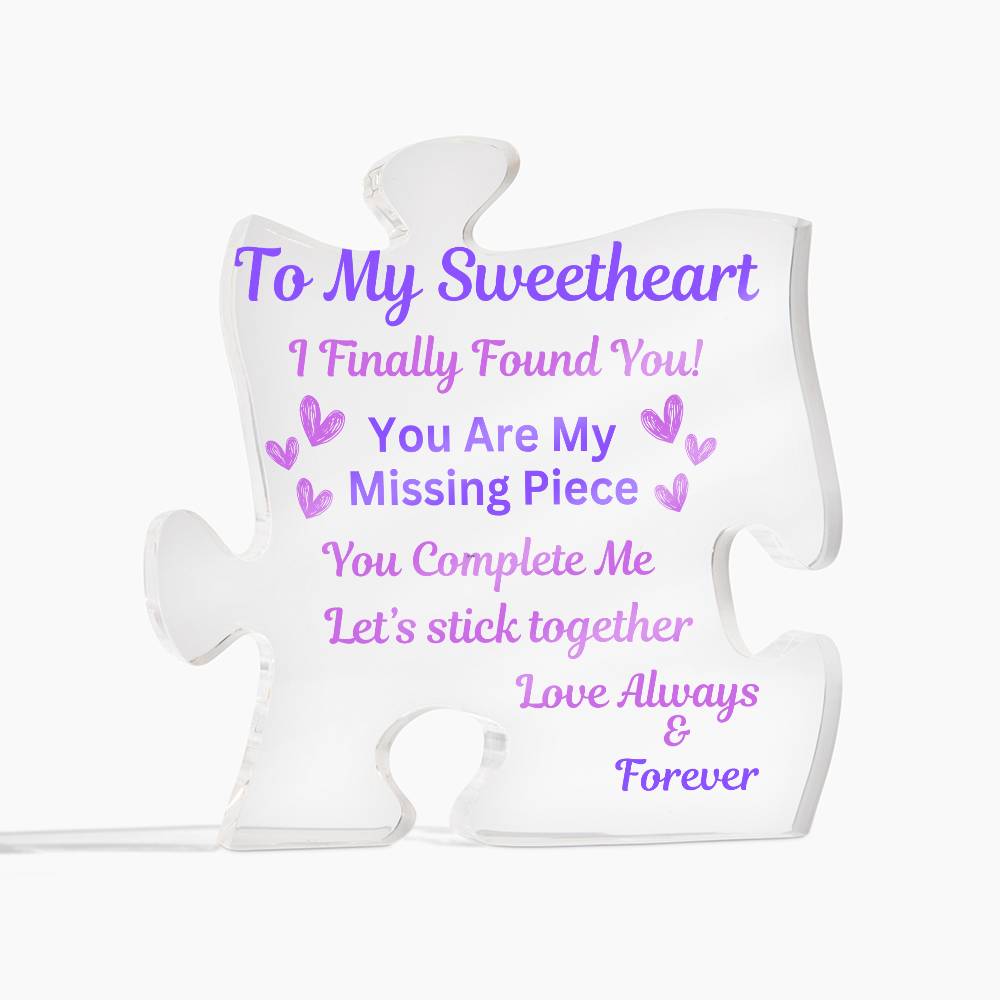 To My Missing Piece Acrylic Plaque