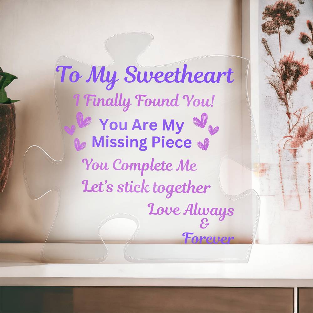 To My Missing Piece Acrylic Plaque
