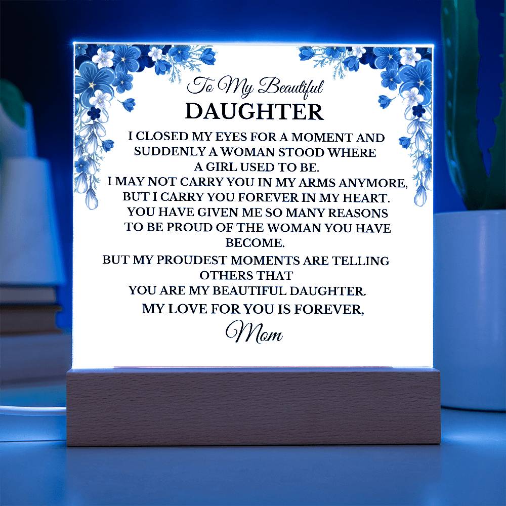 TO MY BEAUTIFUL DAUGHTER YOU MAKE ME SO PROUD