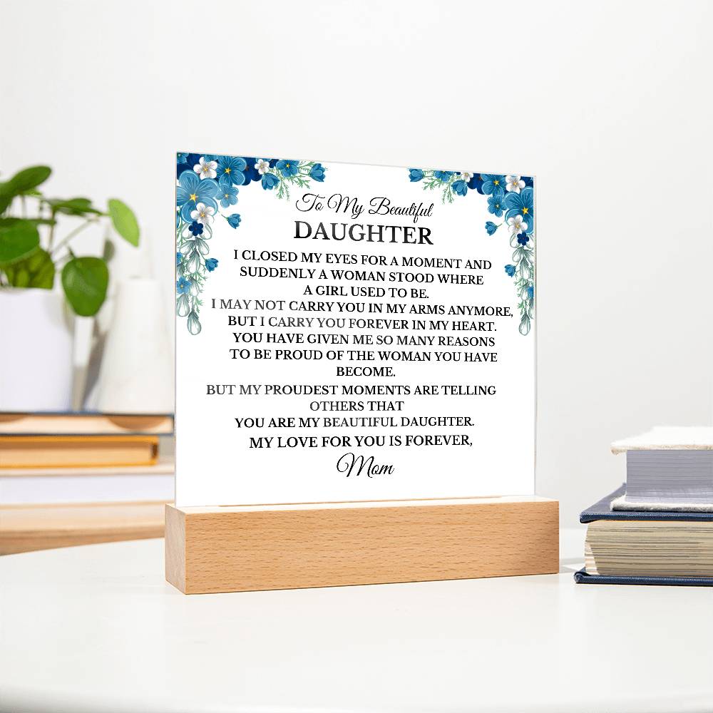 TO MY BEAUTIFUL DAUGHTER YOU MAKE ME SO PROUD