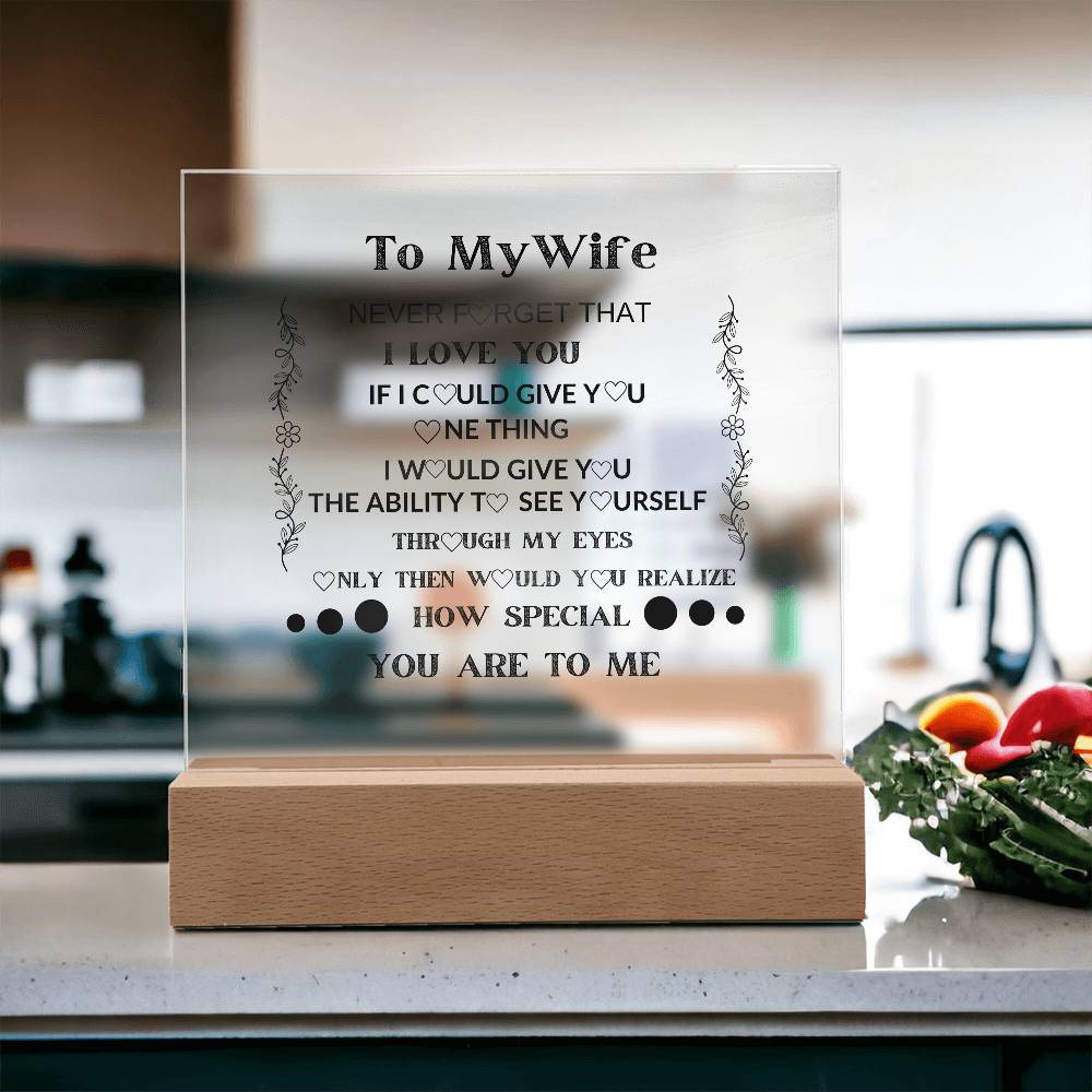 TO MY WIFE YOU ARE SPECIAL IN MY EYES ACRYLIC SQUARE PLAQUE