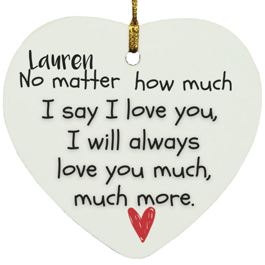 Personalized I Love You Much More Heart Ornament