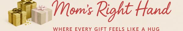 Mom's Right Hand Gifts