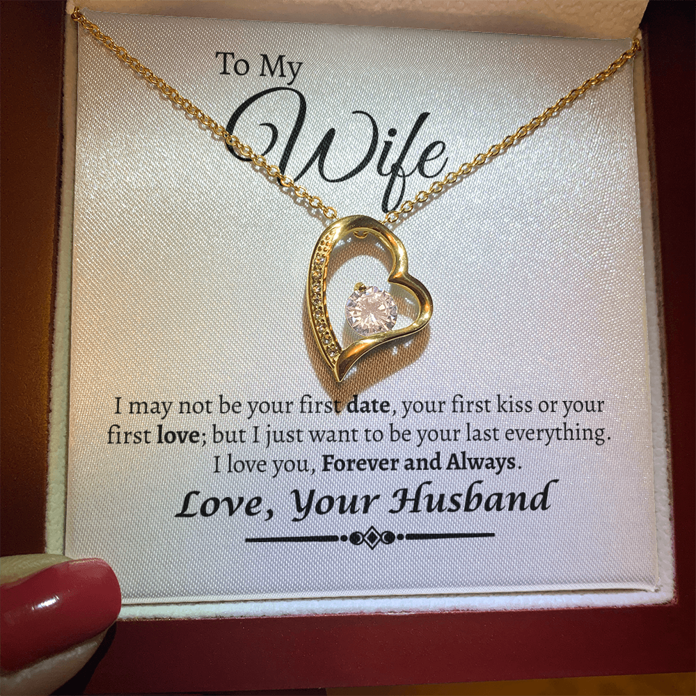 To My Wife I Want To Be Your Last Love