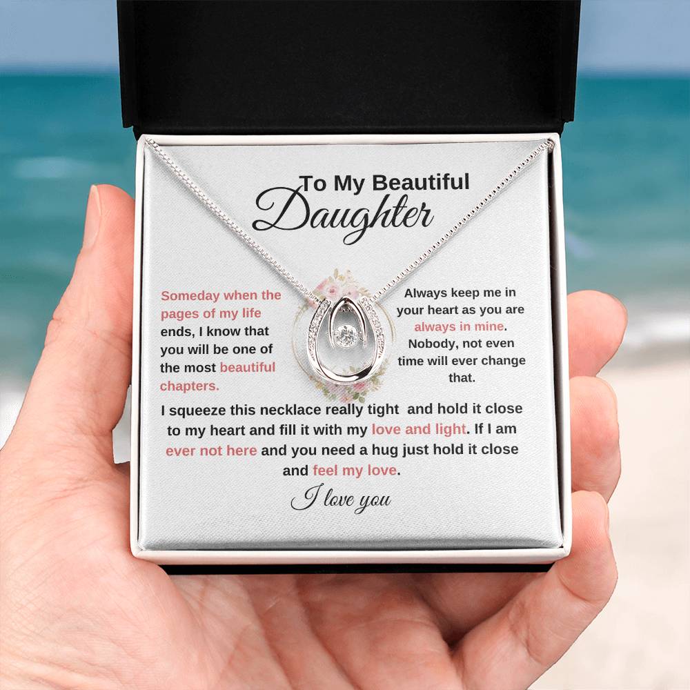 TO MY BEAUTIFUL DAUGHTER-LUCKY IN LOVE NECKLACE