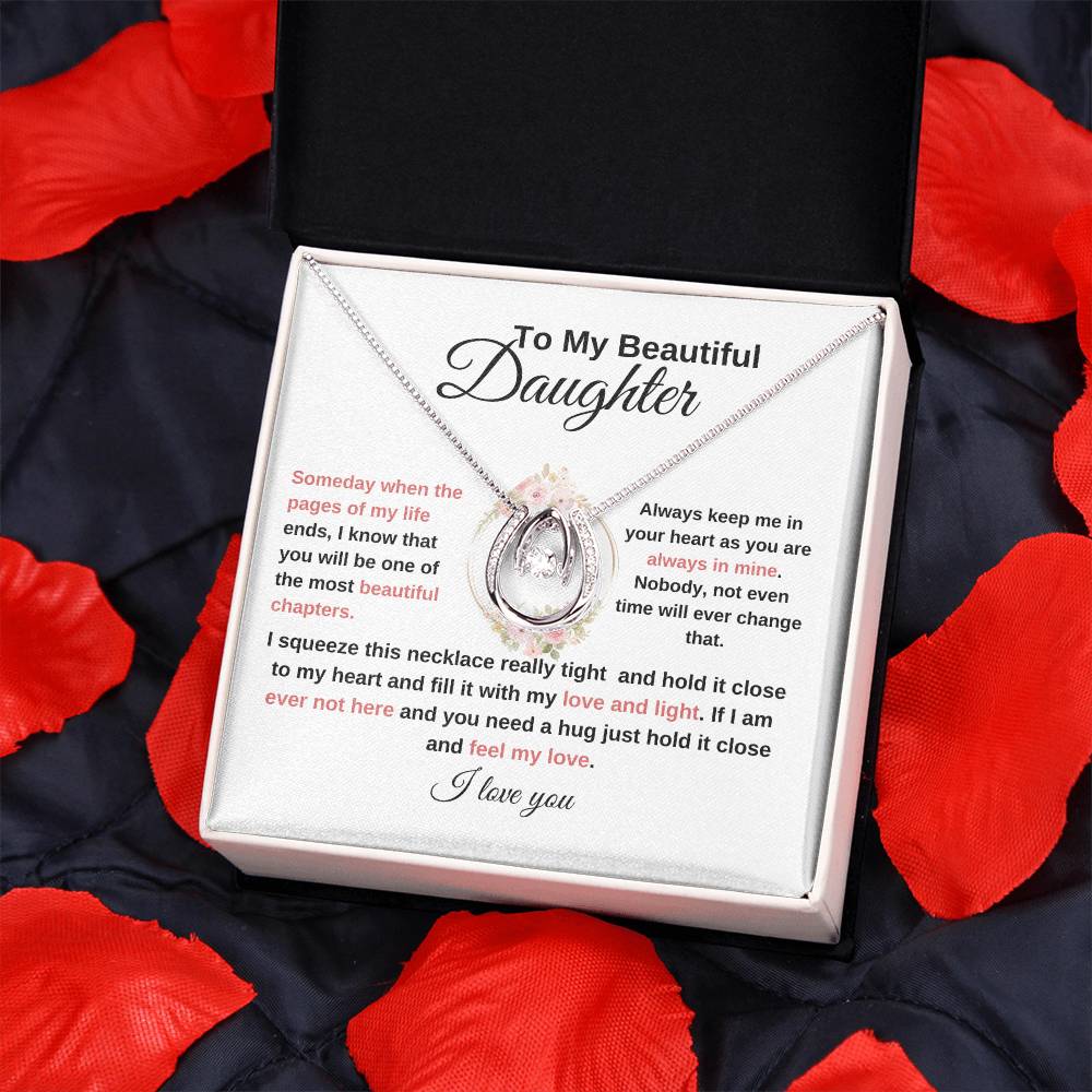 TO MY BEAUTIFUL DAUGHTER-LUCKY IN LOVE NECKLACE