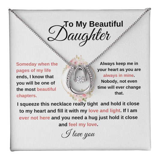 TO MY BEAUTIFUL DAUGHTER-LUCKY IN LOVE NECKLACE