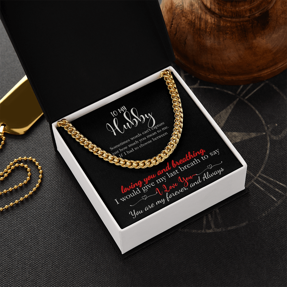 To My Hubby My Last Breath Would be I Love You Cuban Necklace Gift