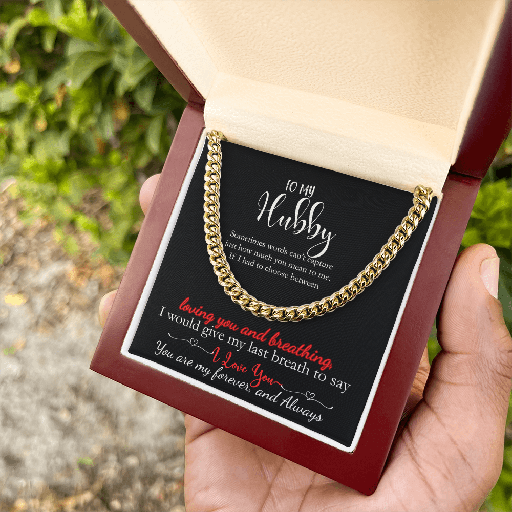 To My Hubby My Last Breath Would be I Love You Cuban Necklace Gift
