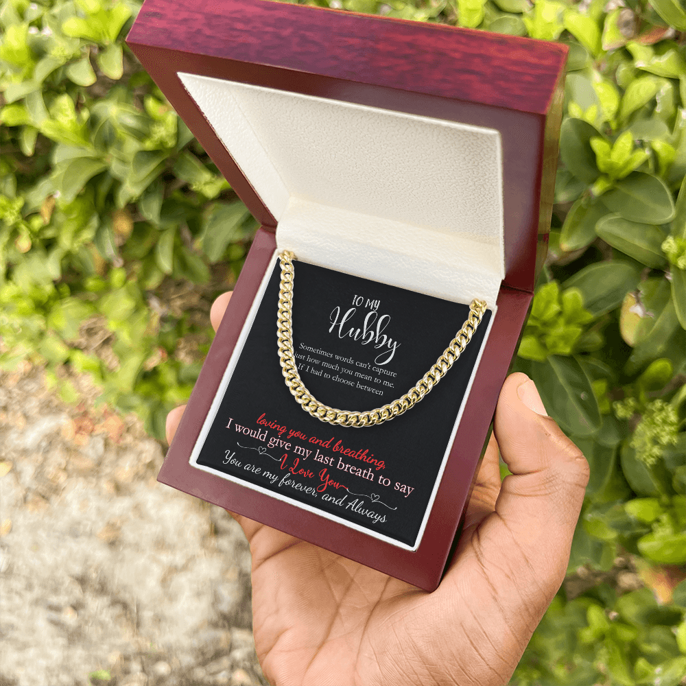 To My Hubby My Last Breath Would be I Love You Cuban Necklace Gift