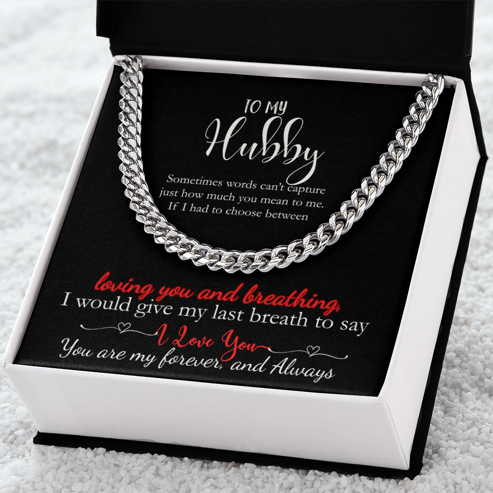 To My Hubby My Last Breath Would be I Love You Cuban Necklace Gift
