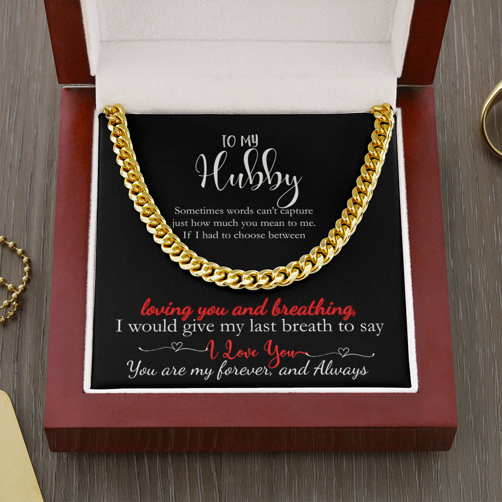 To My Hubby My Last Breath Would be I Love You Cuban Necklace Gift