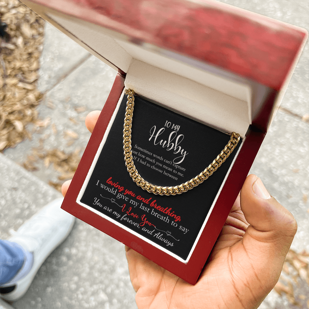 To My Hubby My Last Breath Would be I Love You Cuban Necklace Gift