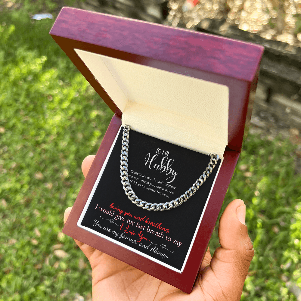 To My Hubby My Last Breath Would be I Love You Cuban Necklace Gift
