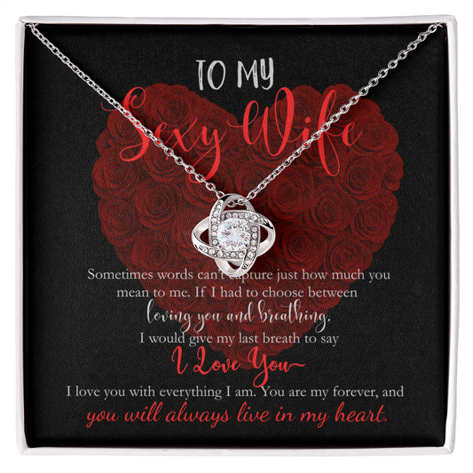 ( LIMITED EDITION)  To My Sexy Wife, I Love You With Everything I Am