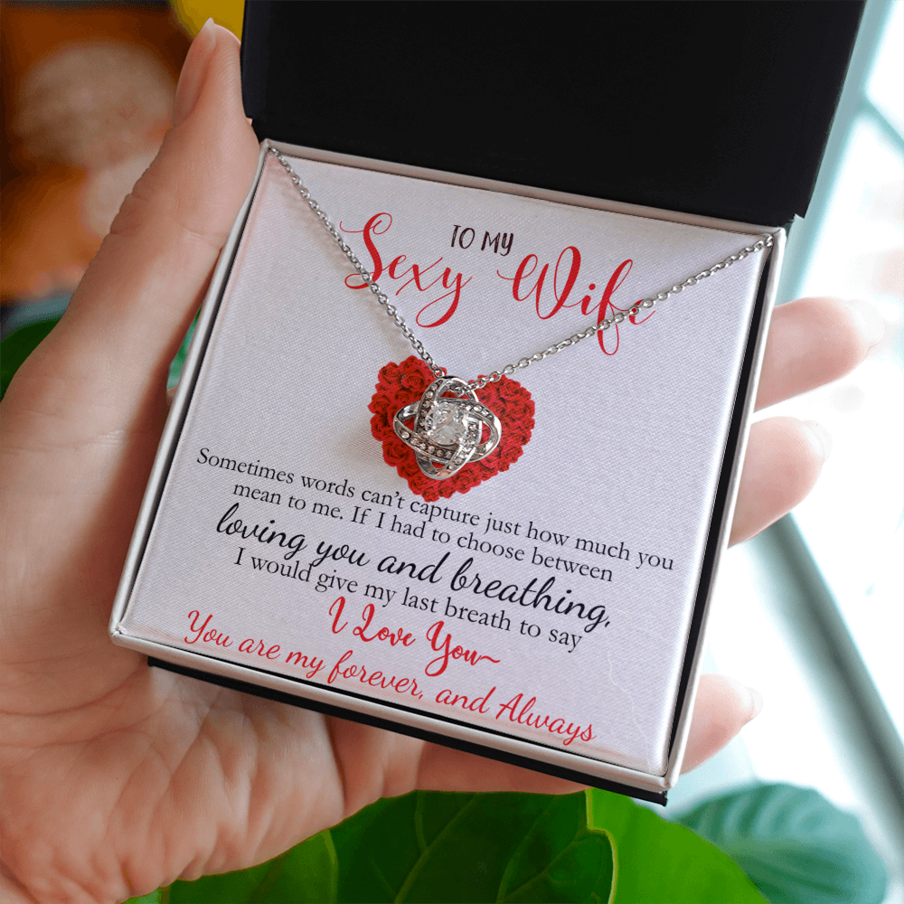 Limited Edition-To My Sexy Wife-I Love You Love Knot Necklace