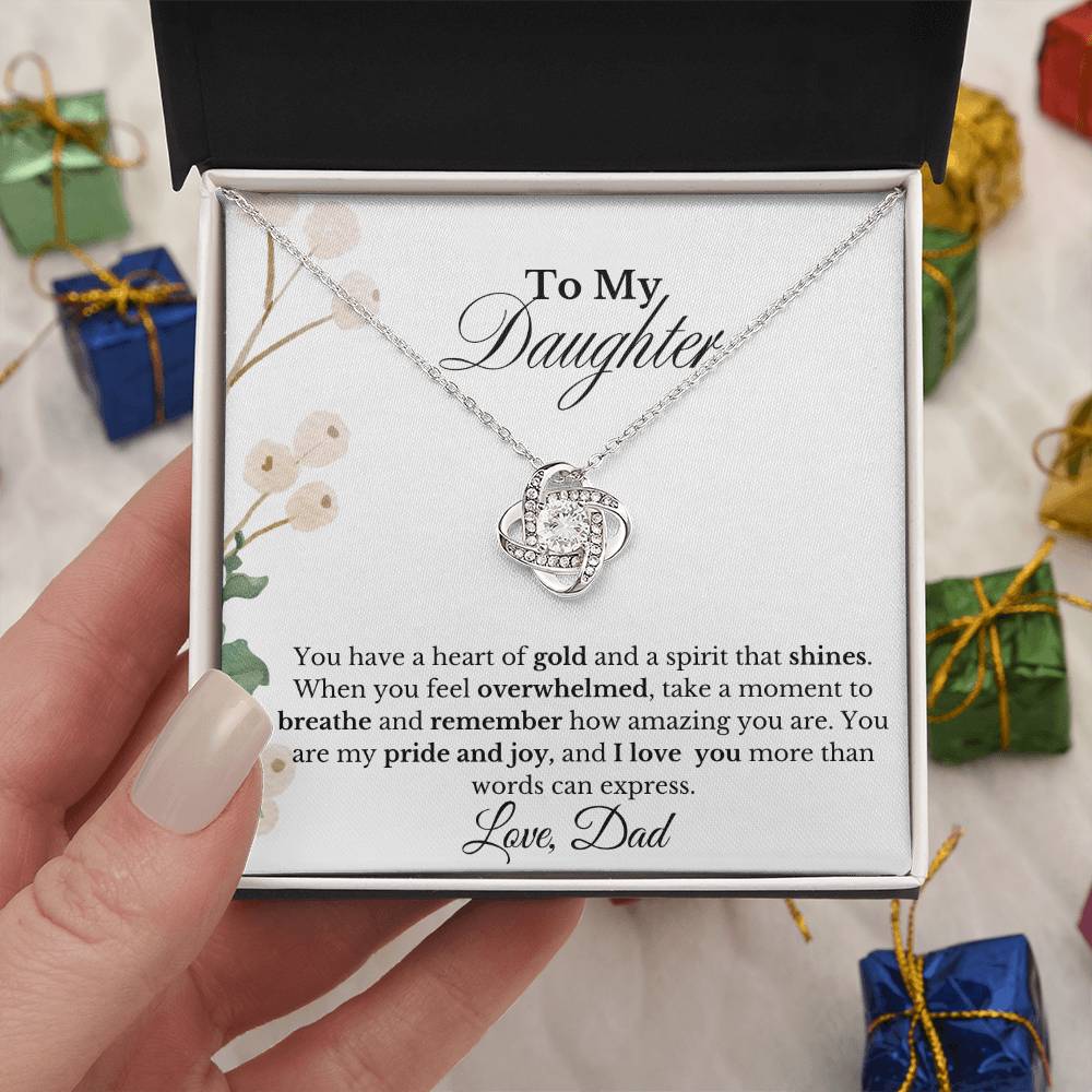 MY DAUGHTER YOU HAVE A HEART OF GOLD| LOVE KNOT NECKLACE