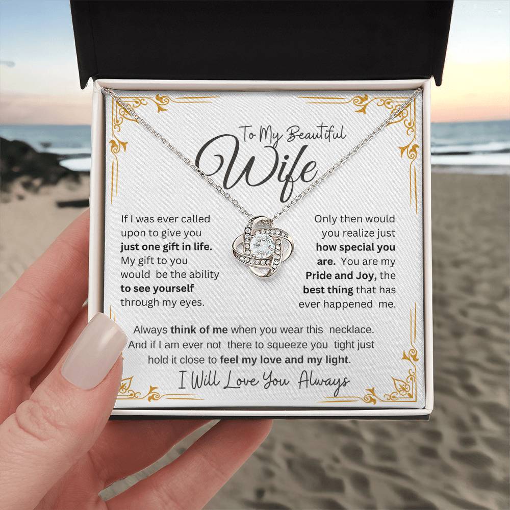 TO MY BEAUTIFUL WIFE" MY PRIDE AND JOY"  LOVE KNOT NECKLACE