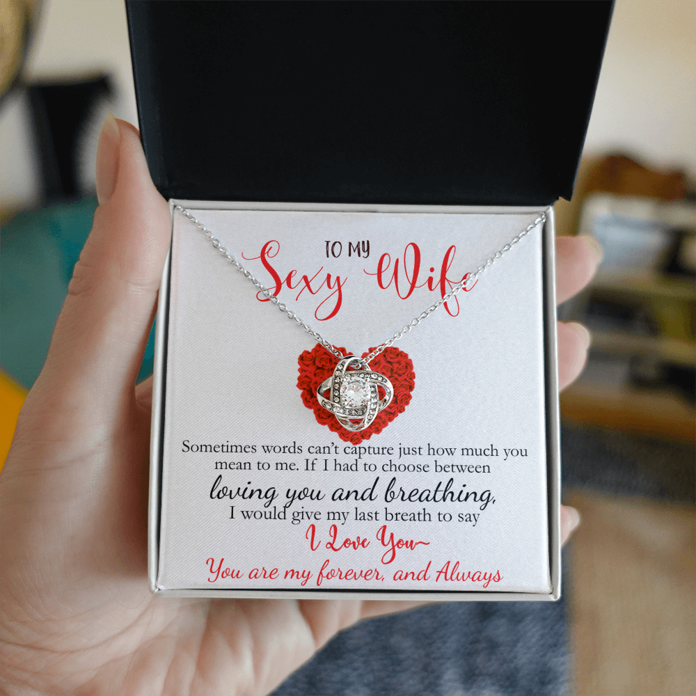 Limited Edition-To My Sexy Wife-I Love You Love Knot Necklace
