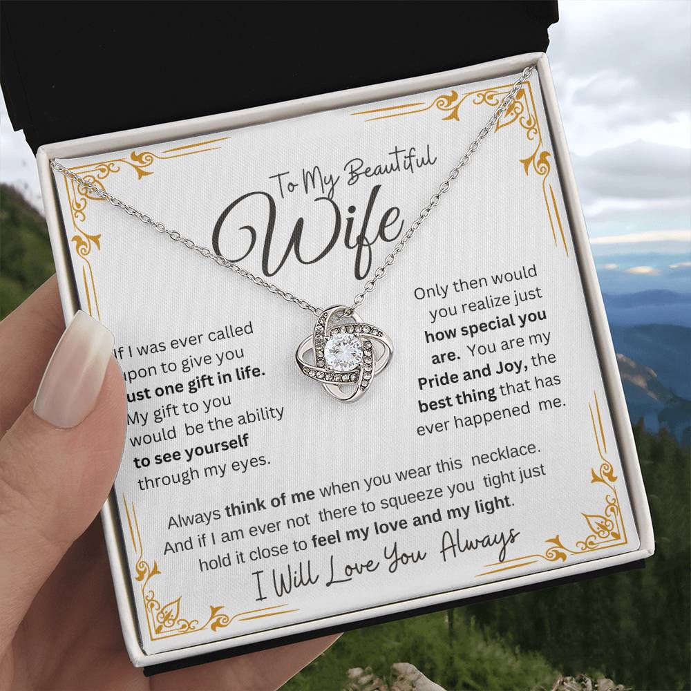 TO MY BEAUTIFUL WIFE" MY PRIDE AND JOY"  LOVE KNOT NECKLACE