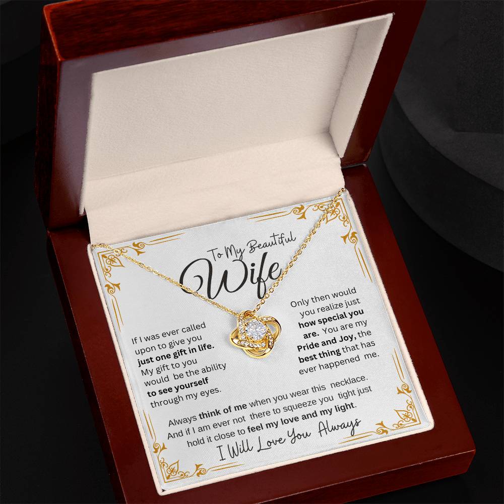 TO MY BEAUTIFUL WIFE" MY PRIDE AND JOY"  LOVE KNOT NECKLACE