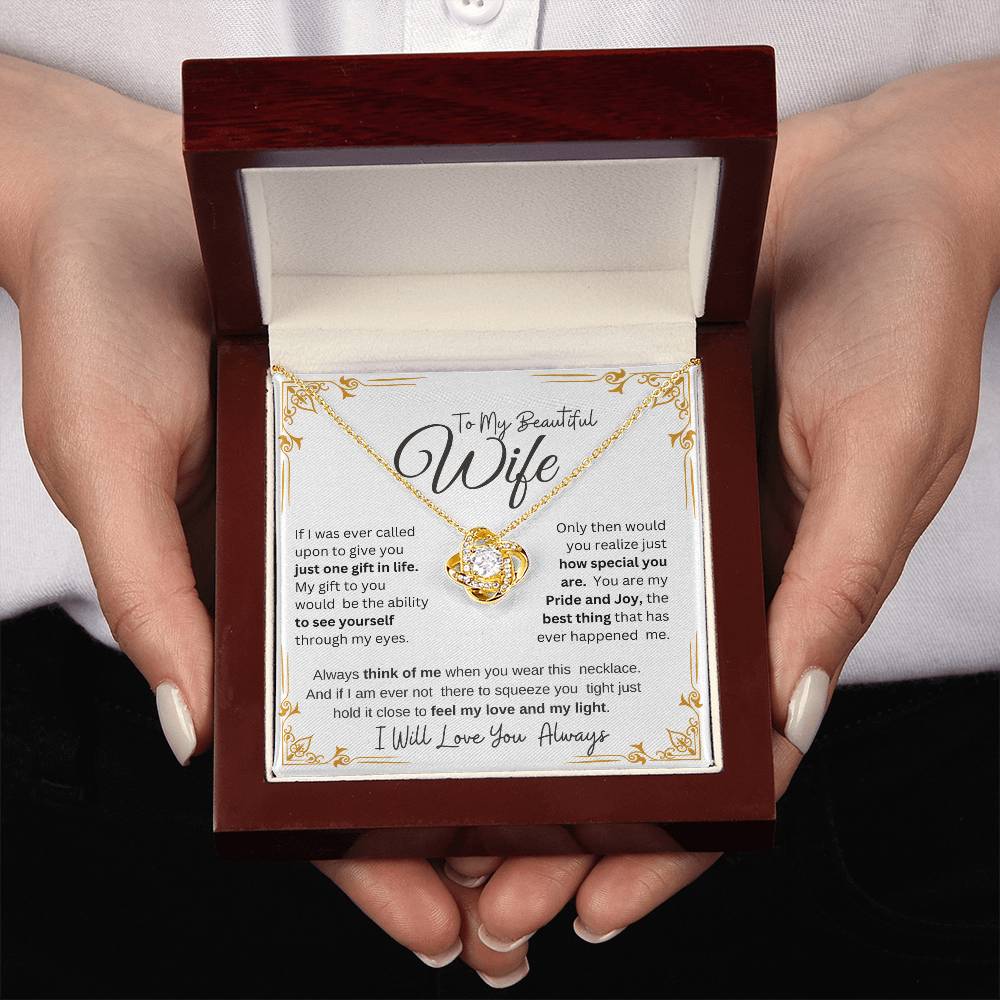 TO MY BEAUTIFUL WIFE" MY PRIDE AND JOY"  LOVE KNOT NECKLACE
