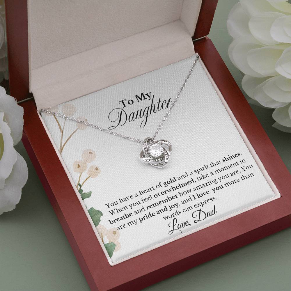 MY DAUGHTER YOU HAVE A HEART OF GOLD| LOVE KNOT NECKLACE