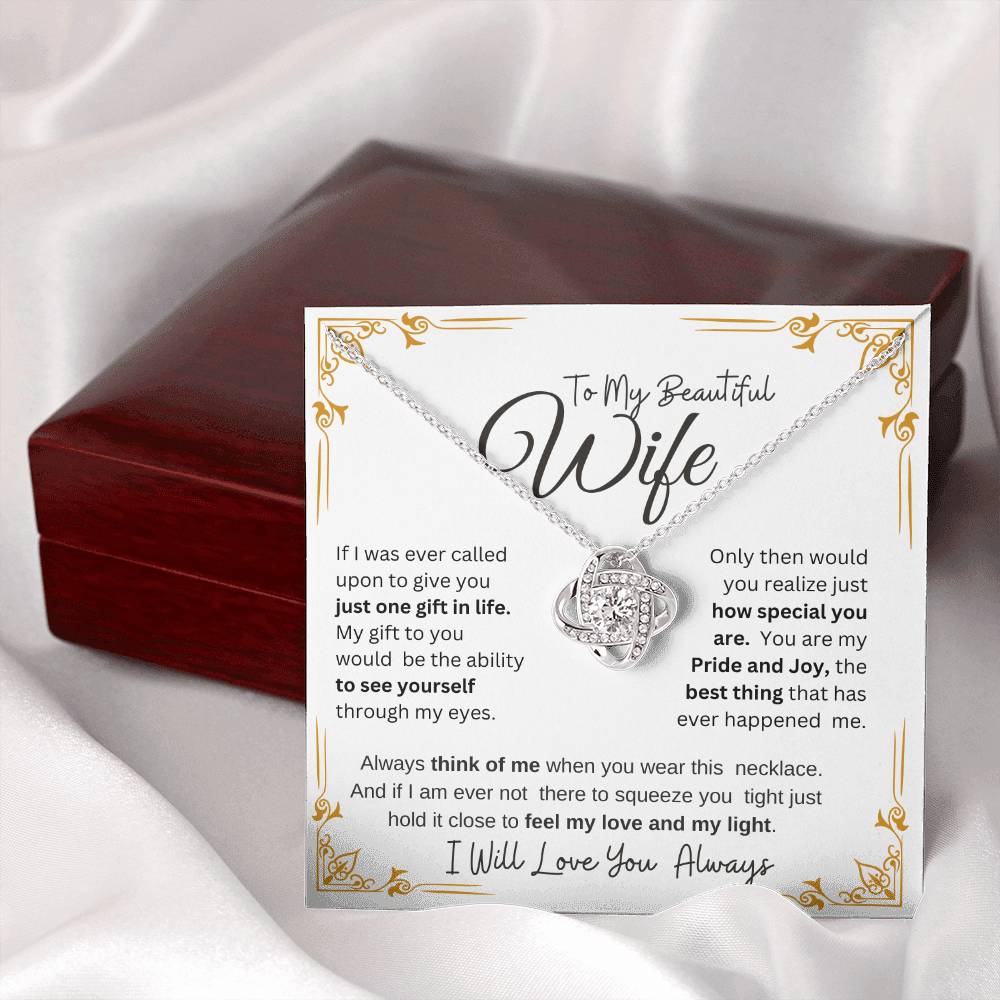 TO MY BEAUTIFUL WIFE" MY PRIDE AND JOY"  LOVE KNOT NECKLACE