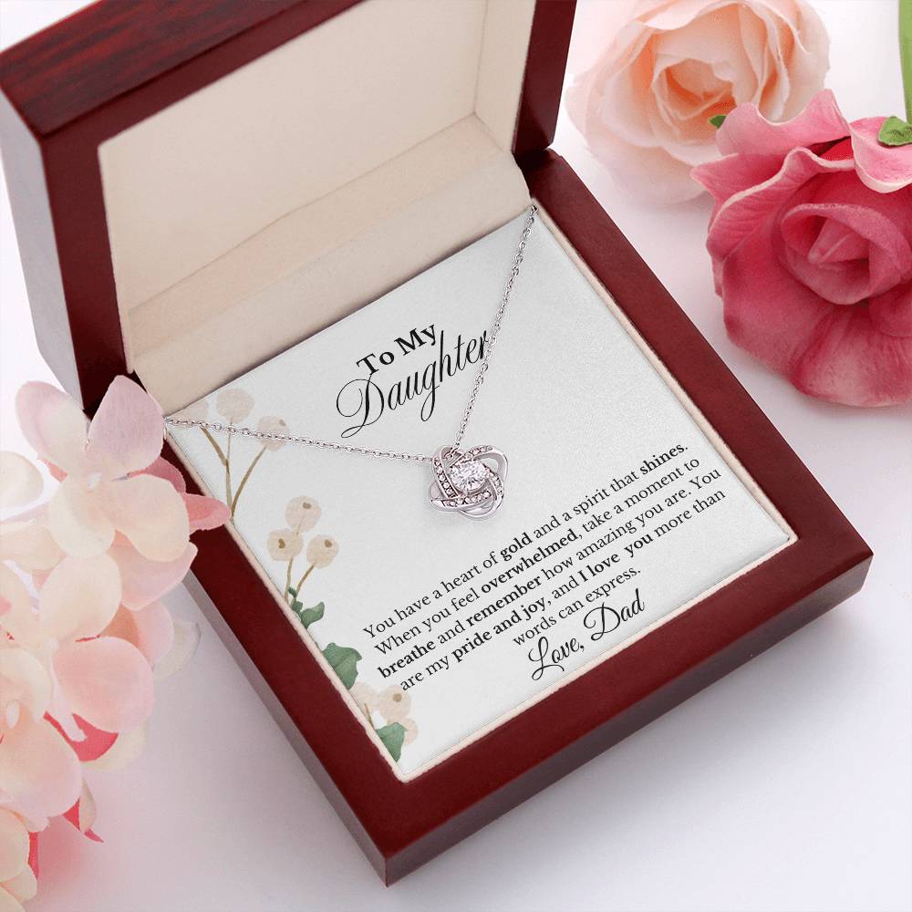 MY DAUGHTER YOU HAVE A HEART OF GOLD| LOVE KNOT NECKLACE